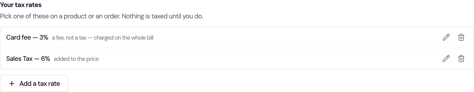The Your tax rates list in Settings, showing Sales Tax at 6% described as added to the price, and Card fee at 3% described as a fee, not a tax — charged on the whole bill.