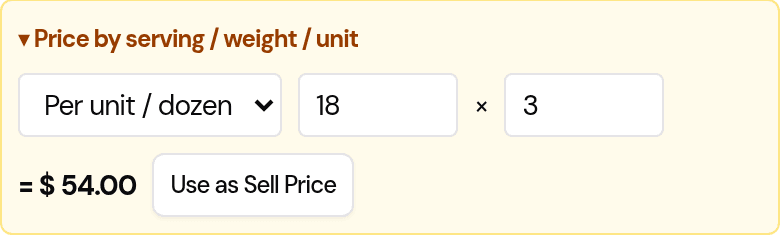 The quick-add 'Price by serving / weight / unit' helper on an order: Per unit / dozen at $18 times 3 equals $54.00, with a Use as Sell Price button